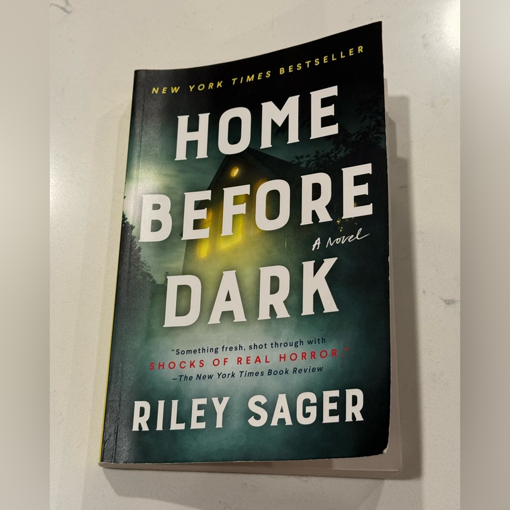 Home Before Dark by Riley Sager - A Novel